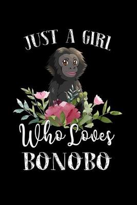 Book cover for Just a Girl Who Loves Bonobo