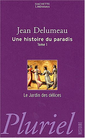 Book cover for Une Histoire Du Paradis, Tome 1, Le Jardin DES Delices