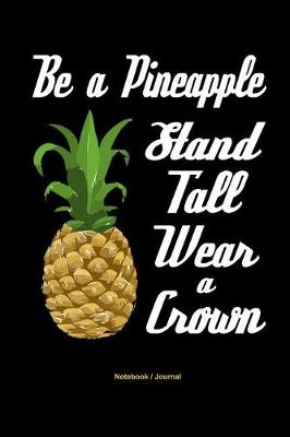 Book cover for Be a Pineapple - Stand Tall, Wear a Crown