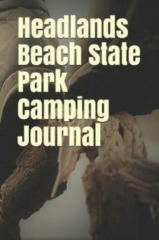 Cover of Headlands Beach State Park Camping Journal