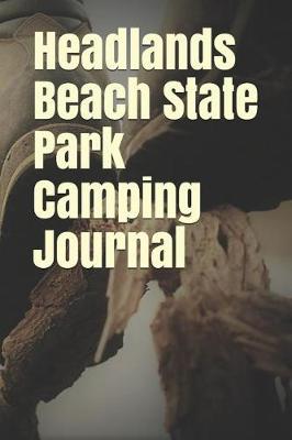 Book cover for Headlands Beach State Park Camping Journal