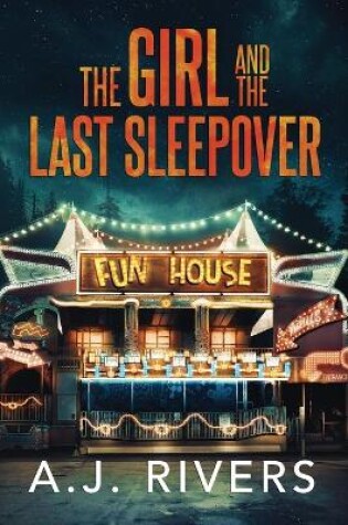 Cover of The Girl and the Last Sleepover