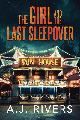Cover of The Girl and the Last Sleepover