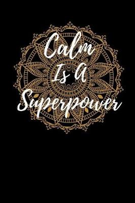 Book cover for Calm Is A Superpower