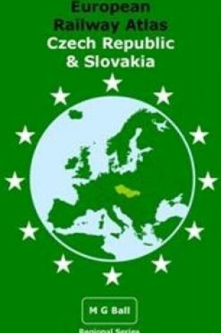 Cover of European Railway Atlas: Czech Republic & Slovakia