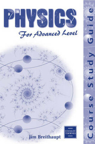 Cover of Physics for Advanced Level