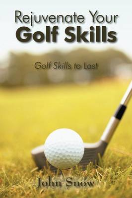 Book cover for Rejuvenate Your Golf Skills