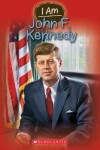 Book cover for I Am #9: John F. Kennedy