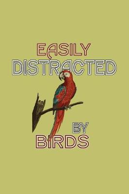 Book cover for Easily Distracted By Birds