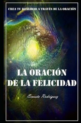 Cover of La Oracion De La Felicidad