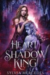 Book cover for Heart of the Shadow King