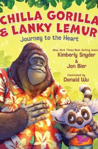 Cover of Chilla Gorilla & Lanky Lemur Journey to the Heart