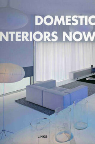 Cover of Domestic Interiors Now