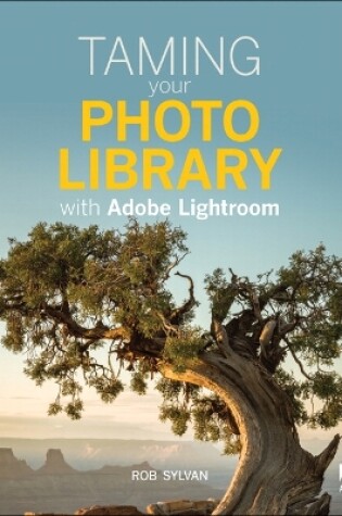 Cover of Taming your Photo Library with Adobe Lightroom