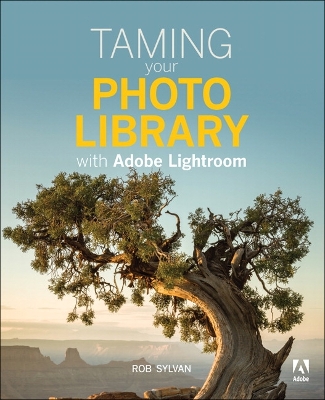 Book cover for Taming your Photo Library with Adobe Lightroom