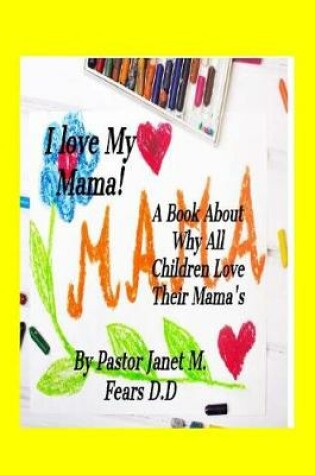 Cover of I Love My Mama!