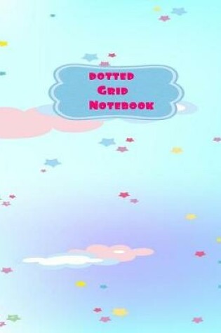 Cover of Dotted Grid Notebook