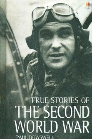 Cover of True Stories of the Secong World War