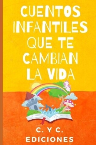 Cover of Cuentos Infantiles Que Te Cambian La Vida