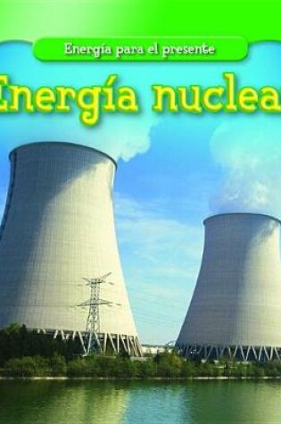 Cover of Energía Nuclear (Nuclear Power)