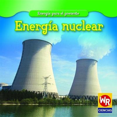 Book cover for Energía Nuclear (Nuclear Power)