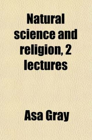 Cover of Natural Science and Religion, 2 Lectures