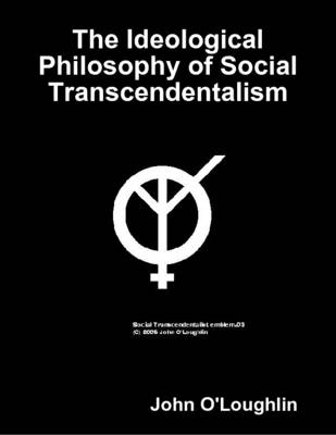 Book cover for The Ideological Philosophy of Social Transcendentalism