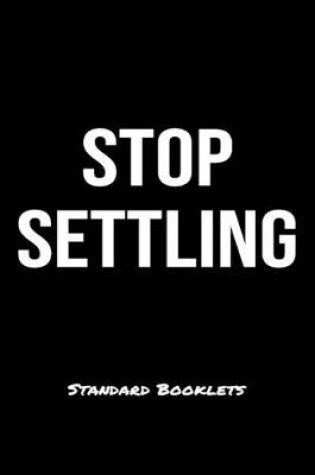 Cover of Stop Settling Standard Booklets