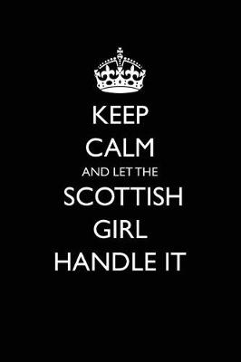 Book cover for Keep Calm and Let the Scottish Girl Handle It