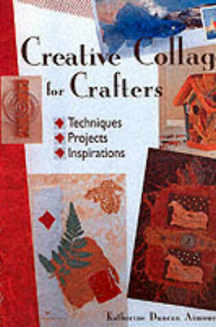 Cover of Creative Collage for Crafters