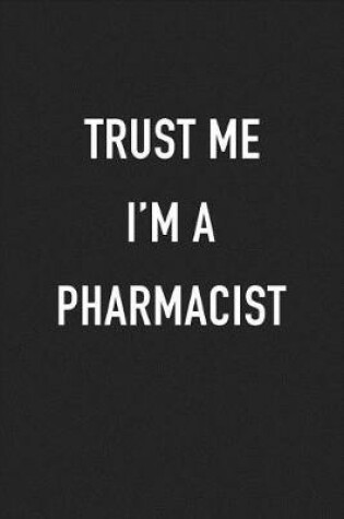 Cover of Trust Me I'm a Pharmacist