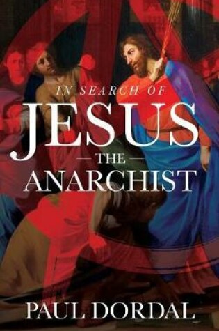 Cover of In Search of Jesus the Anarchist