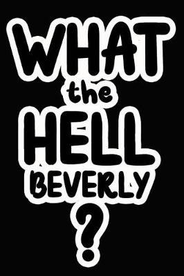 Book cover for What the Hell Beverly?