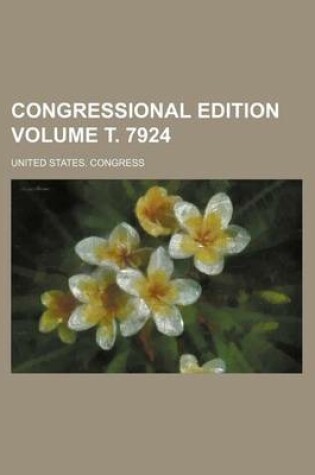 Cover of Congressional Edition Volume . 7924