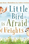 Book cover for Little Bird is Afraid of Height