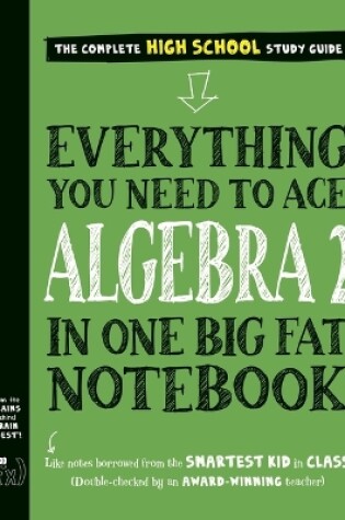 Cover of Everything You Need to Ace Algebra 2 in One Big Fat Notebook