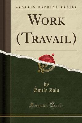 Book cover for Work (Travail) (Classic Reprint)