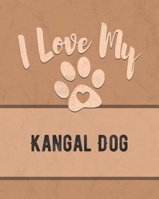 Book cover for I Love My Kangal Dog