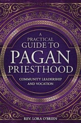 Cover of A Practical Guide to Pagan Priesthood