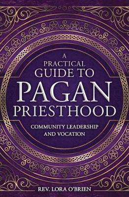 Book cover for A Practical Guide to Pagan Priesthood