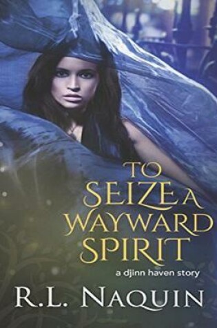 Cover of To Seize a Wayward Spirit