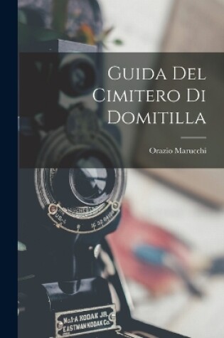 Cover of Guida Del Cimitero Di Domitilla