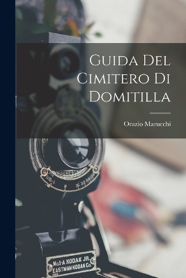 Book cover for Guida Del Cimitero Di Domitilla