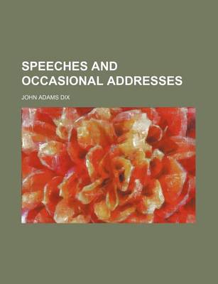 Book cover for Speeches and Occasional Addresses (Volume 1)