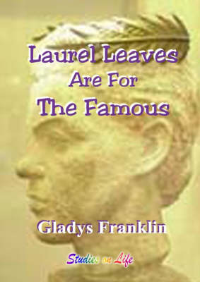Book cover for Laurel Leaves are for the Famous
