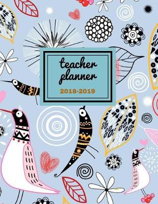 Cover of Teacher Planner 2018 - 2019 Mu