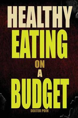 Cover of Healthy Eating on a Budget