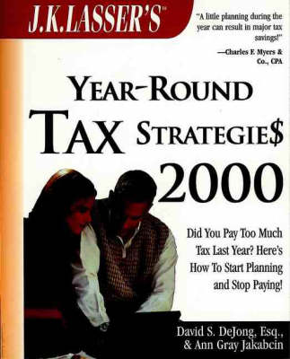 Book cover for J.K. Lasser's Year-round Tax Strategies 2000 (Paper Only)