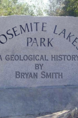 Cover of A Geological History of Yosemite Lakes Park