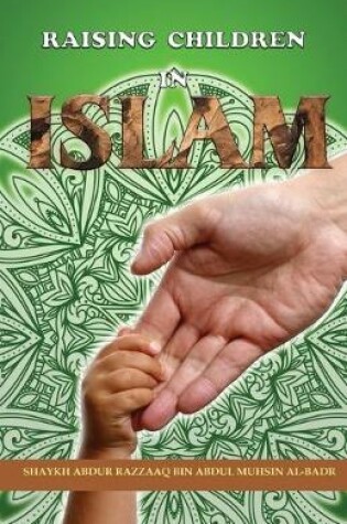 Cover of Raising children in Islam